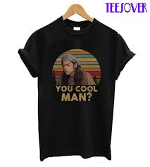 Clock 0:00:00 set at the instant the universal logo has faded to black. Ron Slater Dazed And Confused You Cool Man T Shirt
