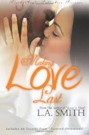 Making Love Last: L.A. Smith: 9780977637706: Amazon.com: Books