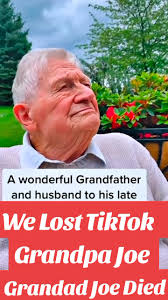 Did Grandad Joe Pass Away