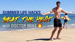 Beat the Heat | Summer Life Hacks with Doctor Mike - YouTube