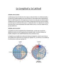 Estos son ángulos, que se miden en grados, minutos y segundos de arco. La Longitud Y La Latitud Latitud Longitud