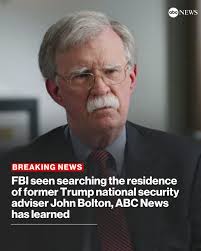BREAKING: Federal agents were seen searching the residence of former Trump  national security adviser John Bolton