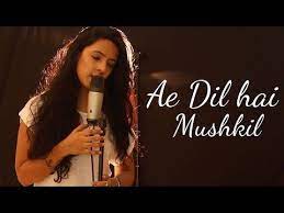 Ae Dil Hai Mushkil Female Cover Arijit Singh Ft Varsha Tripathi Youtube I Would Ask You Whch Female Version You Liked D Mo Female Singh Kate Robinson