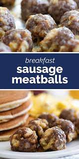 Breakfast Meatballs Sausage Breakfast Recipes Easy Brunch Recipes