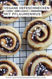 Vegane Pflaumenschnecken Tortchen Made In Berlin Hefeschnecken Vegan Backen Rezepte Zum Backen
