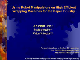 Antonio the magician esfandiari (persian: Using Robot Manipulators On High Efficient Wrapping Machines For The Paper Industry J Norberto Pires Paulo Monteiro Volker Shoelzke University Ppt Download