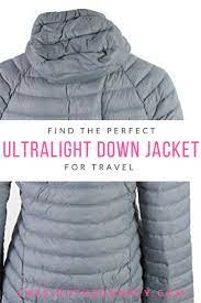 Best Packable Down Jackets For Women Men 2020 Chasing The Donkey Travel Jacket Down Jacket Jackets