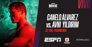 Canelo y yildirim pelearán por el título unificado supermediano este sábado 27 de febrero (foto: Canelo Vs Avni Haran Vibrar A Latinoamerica Por Espn Knockout Espn Press Room Latin America South