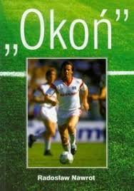Football statistics of mirosław okoński including club and national team history. Okon Nawrot Radoslaw Ksiazka W Sklepie Empik Com