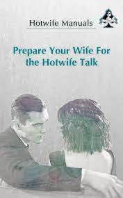 Prepare Your Wife For the Hotwife Talk eBook by Hotwife Manuals - EPUB Book  | Rakuten Kobo India
