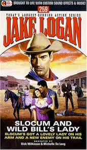 Slocum and Wild Bill's Lady (Slocum Series #259): Jake Logan, Dick Wilkinson,  Michelle De Long: 9781890990541: Amazon.com: Books