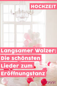 Langsamer Walzer Die 55 Schonsten Lieder Fur Den Eroffnungstanz Lieder Hochzeit Langsamer Walzer Hochzeit Langsamer Walzer
