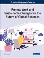 Publishing is about business, design, editorial, marketing, sales, and technology. Remote Work And Sustainable Changes For The Future Of Global Business 9781799875130 Business Management Books Igi Global