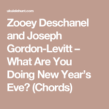 Zooey Deschanel And Joseph Gordon Levitt What Are You Doing New Year S Eve Chords Joseph Gordon Levitt Joseph Gordon Zooey Deschanel