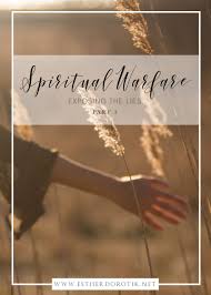 Spiritual Warfare Exposing Enemy S Lies Chosen Cherished Spiritual Warfare Spirituality Faith Bloggers