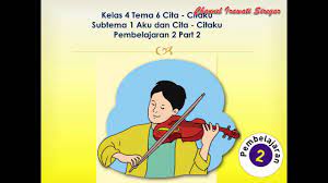Tema 6 subtema 1 pembelajaran 2 kelas 4. Materi Kelas 4 Tema 6 Sub Tema 1 Pembelajaran 2 Part 2 Youtube