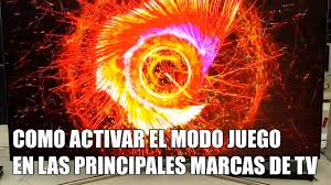 Como Activar El Modo Juego En Tv Samsung Panasonic Lg Sony Y Philips 2017 Youtube