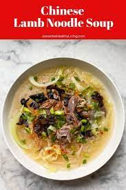 Chinese Lamb Noodle Soup Recipe Salad Recipes For Dinner Best Soup Recipes Clean Eating Salads