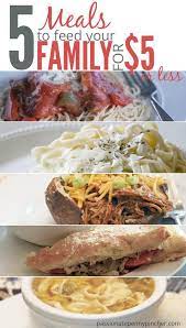 5 Meals To Feed Your Family For 5 Or Less Cheap Family Meals Cheap Healthy Meals Meals