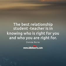 Students and teachers alike can also talk about the intersection of practice and love. The Best Relationship Student Teacher Is In Knowing Who Is Right For Idlehearts
