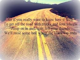 Maybe you would like to learn more about one of these? Dirt Road Anthem Quotes Quotesgram
