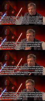 I Totally Agree I Think It Was A Huge Mistake They Could Have Done Better But This Luke Skywalker Isn T Th Star Wars Images Star Wars Memes Star Wars Fandom