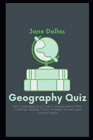 Oct 20, 2021 · a tricky new quiz has been designed to put the internet's general knowledge to the test. Geography Quiz 2100 Challenging Quiz Trivia Questions About Cities Countries Capitals Travel Holidays Tourism And Vacation Spots Geography Trivia Cities Dallas Jane 9798729339402 Amazon Com Books