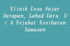 Bandar lahad datu merupakan ibu daerah dan bandar terbesar di daerah lahad datu dekat pantai timur sabah, malaysia. Klinik Desa Fajar Harapan Lahad Datu Di Bina Oleh Felda D A Pejabat Kesihatan Kawasan Klinik Kerajaan