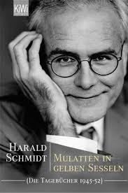 Mulatten in gelben Sesseln: Die Tagebücher by Harald Schmidt