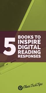 5 Books To Inspire Digital Reading Responses Reading Response Digital Reading Reading Comprehension Apps