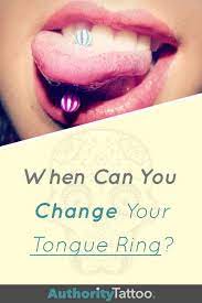 When To Change A Tongue Piercing Tongue Piercing Tongue Rings Piercing Aftercare