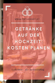 Getranke Auf Der Hochzeit Menge Und Kosten Fur Die Getranke Planen Kosten Hochzeit Hochzeit Buffet Und Gartenparty Hochzeit
