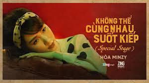 It is clear to see that hòa minzy made much progress in her voice in this production. Zma 2020 Khong Thá»ƒ Cung Nhau Suá»'t Kiáº¿p Hoa Minzy Special Stage Youtube
