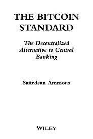Pdf room allows you to find free pdf books online and download them for free! Ammous S The Bitcoin Standard The Decentralized Alternative To Central Banking Pdf Vse Dlya Studenta