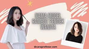 Nama Model Rambut Pendek Wanita August 2021