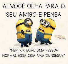É engraçado o dia a dia, nada muda. Kkkkkkk Citacoes Minions Minion Engracado Frases Engracadas