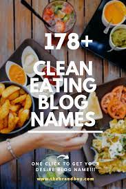 178 Top Clean Eating Blogs And Pages Names Thebrandboy Clean Eating Food Blog Eat