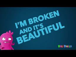 Kelly Clarkson Broken Beautiful From The Movie Uglydolls Official Lyric Video Youtube Kelly Clarkson Songs Kelly Clarkson Lyrics Beautiful Lyrics