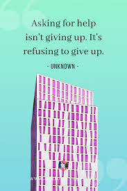 Latest quotes browse our latest quotes. Asking For Help And Why Everyone Needs To Learn This Important Life Skill Self Awareness Quotes Ask For Help Awareness Quotes