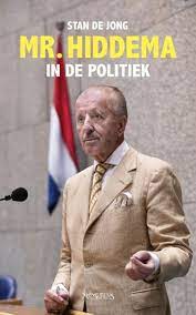Nooit zijn er vanuit de rechtspleging, vanuit de rechtspraak jammerklachten opgeklommen of die straf omhoog. Het Pikante Aan Mr Hiddema In De Politiek Is Dat Het Helemaal Geen Roman Is Drie Sterren De Volkskrant