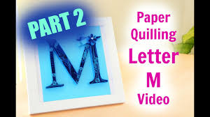 The style of quilled designs has changed significantly in the past . Paper Quilling Letter M 3 Steps Instructables