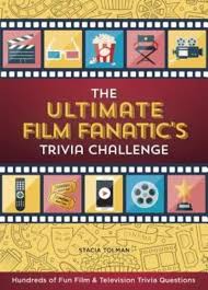 Rd.com knowledge facts there's a lot to love about halloween—halloween party games, the best halloween movies, dressing. The Ultimate Film Fanatic S Trivia Challenge Stacia Tolman 9781416246657 Blackwell S