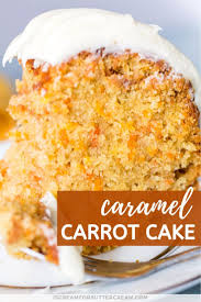 Caramel Carrot Cake With Caramel Cream Cheese Glaze Recipe Fall Baking Recipes Easy Baking Recipes Homemade Desserts
