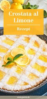 Crostata Al Limone Tarte Mit Zitrone Gustinis Feinkost Blog Rezept Rezepte Lebensmittel Essen Crostata Rezept