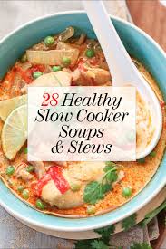 28 Healthy Slow Cooker Soups Stews Foodiecrush Com