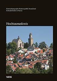 Hochtaunuskreis (fi) circondario tedesco (it); Kulturdenkmaler Hessen Hochtaunuskreis Denkmaltopographie Bundesrepublik Deutschland Kulturdenkmaler In Hessen Amazon De Landesamt Fur Denkmalpflege Hessen Rowedder Eva Bucher