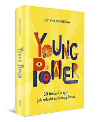 The winners of this 12 months's grand press awards embody journalists from tvn, tvn24 and tvn24.pl. Young Power 30 Historii O Tym Jak Mlodzi Zmieniaja Swiat Suchecka Justyna Ksiazka W Sklepie Empik Com