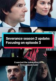 Severance Season 2 Episode 3 Update and Insights