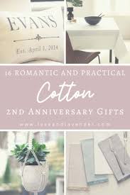 Second wedding anniversary gift ideas. 17 Romantic Practical Cotton Anniversary Gifts 2021 Edition Love Lavender