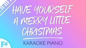Happy golden days of yore. Chords For Have Yourself A Merry Little Christmas Key Of F Piano Karaoke